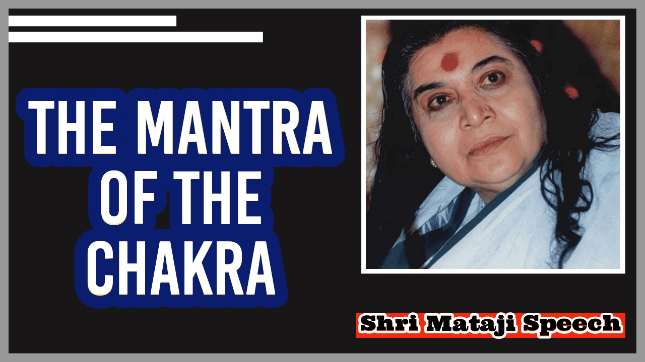 The Mantras Of The Chakras