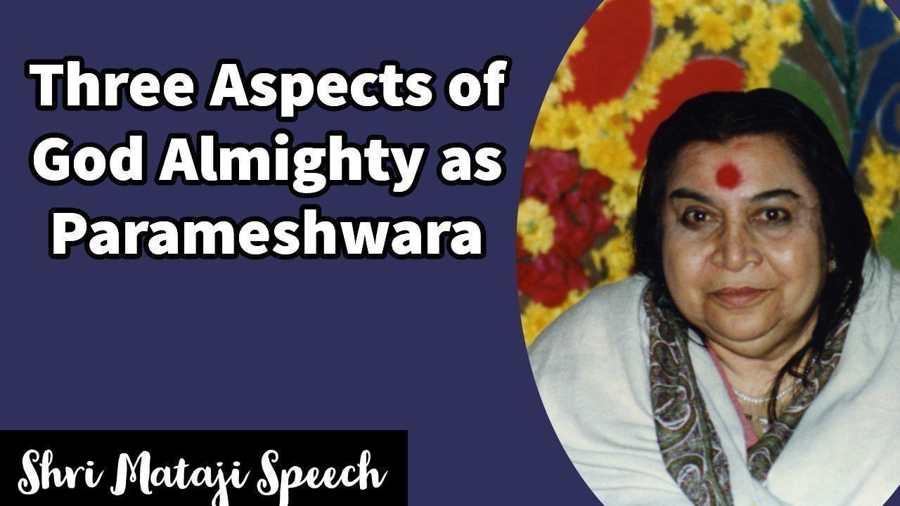 The Three Aspects Of God Almighty As Parameshwara